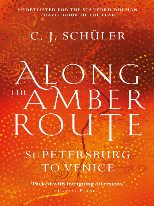 Title details for Along the Amber Route by C. J. Schüler - Available